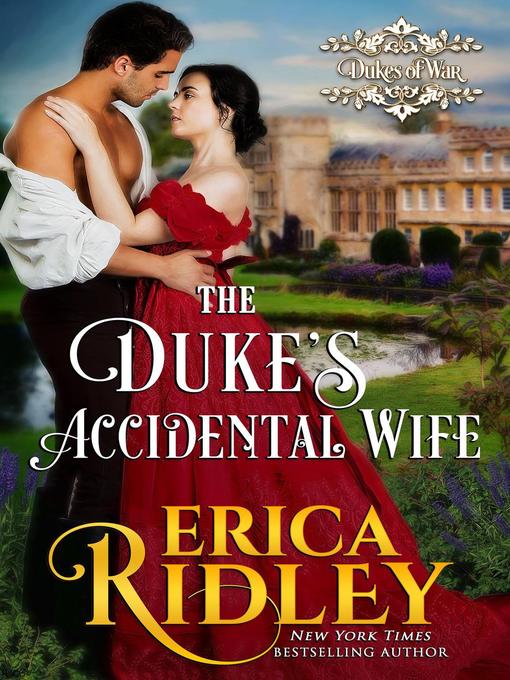 Title details for The Duke's Accidental Wife by Erica Ridley - Wait list